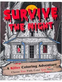 Survive The Night. A Killer Coloring Adventure, Paperback/Will Rogers