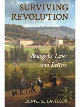 Surviving Revolution. Bourgeois Lives and Letters, Paperback/Denise Z. Davidson