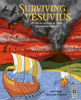 Surviving Vesuvius. A Lucky Escape From the Tragic Fate of Ancient Pompeii, Hardback/Christopher Harrisson