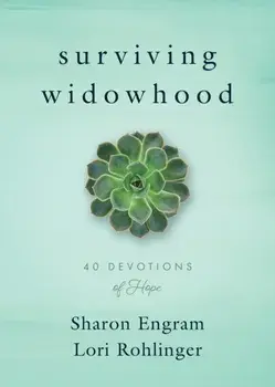 Surviving Widowhood: 40 Devotions of Hope, Paperback/Sharon Engram