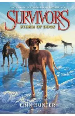 Survivors #6: Storm of Dogs - Erin Hunter