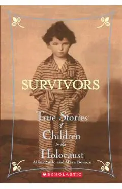 Survivors: True Stories of Children in the Holocaust - Allan Zullo