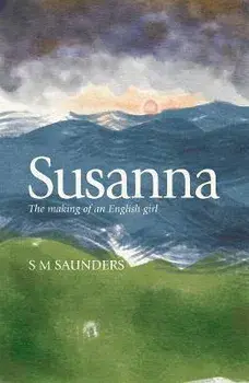 Susanna. The Making of an English Girl, Paperback/S M Saunders