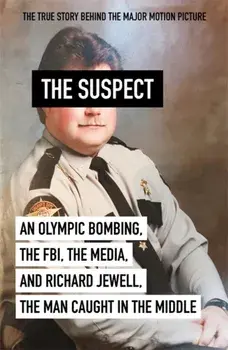 Suspect. A contributing source for the film Richard Jewell, Paperback/Kevin Salwen