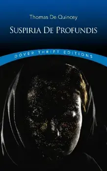 Suspiria de Profundis, Paperback/Thomas de Quincey