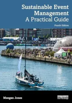 Sustainable Event Management. A Practical Guide, 4 ed, Paperback/***