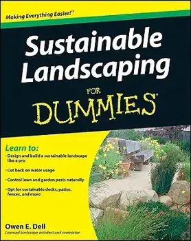 Sustainable Landscaping For Dummies, Paperback/Owen E. Dell
