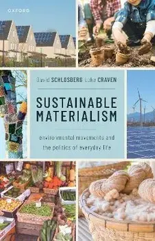Sustainable Materialism. Environmental Movements and the Politics of Everyday Life, Paperback/***
