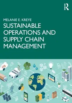 Sustainable Operations and Supply Chain Management, Paperback/Melanie E. Kreye