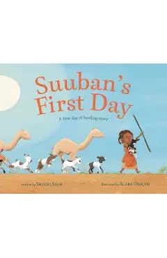 Suuban's First Day: A First Day of Herding Story - Shugri Salh