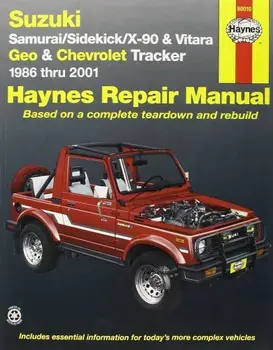 Suzuki Samurai/Sidekick/X-90 & Geo & Chevrolet Tracker: 1986 Thru 2001: All 4-Cylinder Models, Paperback/John Haynes