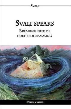 Svali speaks - Breaking free of cult programming - Svali