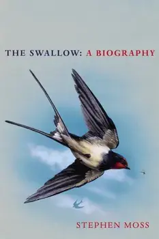 Swallow. A Biography, Hardback/Stephen Moss