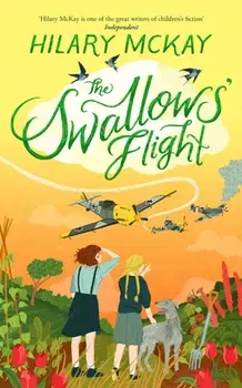 Swallows' Flight, Hardback/Hilary Mckay