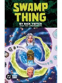 Swamp Thing by Rick Veitch Book Two: Synchronicity, Paperback/John Ridgway