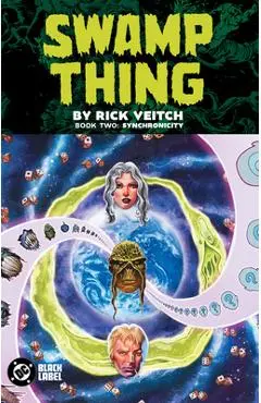 Swamp Thing by Rick Veitch Book Two: Synchronicity - Rick Veitch