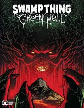 Swamp Thing: Green Hell, Hardback/Doug Mahnke