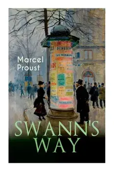 Swann's Way: In Search of Lost Time (Du Côté De Chez Swann), Paperback/Marcel Proust