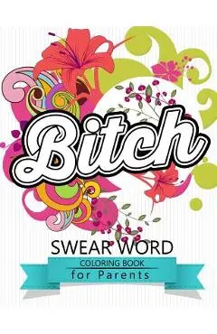 Swear Word coloring Book for Parents: Adult coloring books, Unleash your inner-parent! - Rudy Team