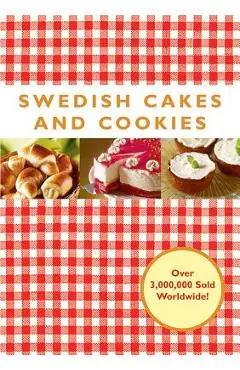 Swedish Cakes and Cookies - Melody Favish