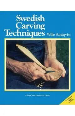 Swedish Carving Techniques - Wille Sundqvist