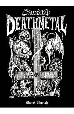 Swedish Death Metal - Daniel Ekerot