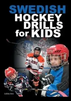 Swedish Hockey Drills for Kids, Paperback/Jukka Aro