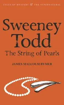 Sweeney Todd: The String of Pearls, Paperback/James Malcolm Rymer
