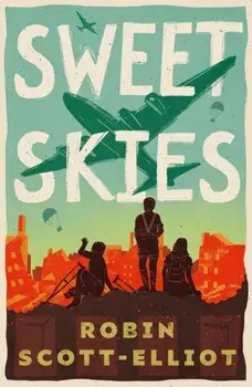 Sweet Skies, Paperback/Robin Scott-Elliot