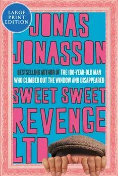 Sweet Sweet Revenge Ltd, Paperback/Jonas Jonasson