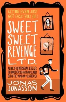 Sweet Sweet Revenge Ltd., Paperback/Jonas Jonasson