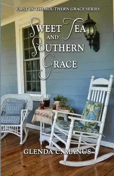 Sweet Tea and Southern Grace, Paperback/Glenda C. Manus