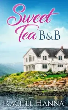 Sweet Tea B&B, Paperback/Rachel Hanna