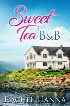 Sweet Tea B&B, Paperback/Rachel Hanna