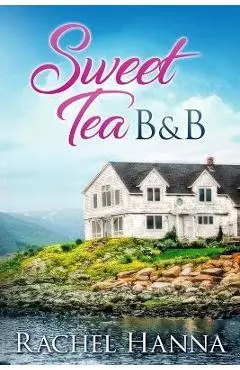 Sweet Tea B&B - Rachel Hanna