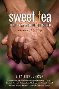 Sweet Tea: Black Gay Men of the South, Paperback/E. Patrick Johnson