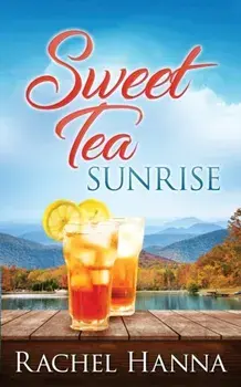 Sweet Tea Sunrise, Paperback/Rachel Hanna