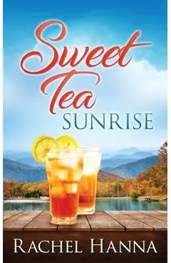 Sweet Tea Sunrise - Rachel Hanna