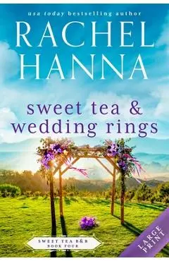 Sweet Tea & Wedding Rings - Rachel Hanna