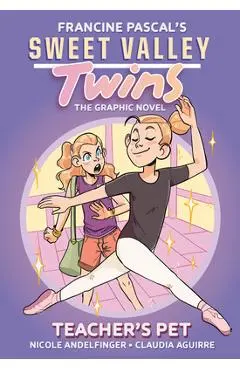 Sweet Valley Twins: Teacher's Pet: (A Graphic Novel) - Francine Pascal