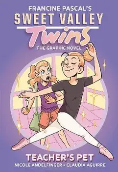 Sweet Valley Twins: Teacher's Pet: (A Graphic Novel), Hardcover/Francine Pascal