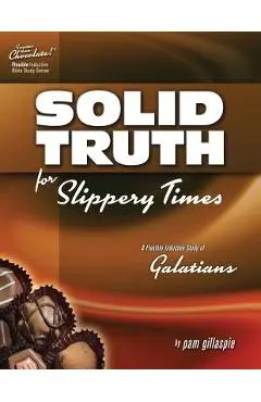 Sweeter Than Chocolate - Galatians: Solid Truth for Slippery Times - Pam Gillaspie