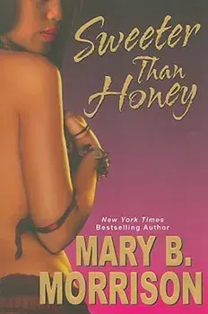 Sweeter Than Honey, Paperback/Mary B. Morrison