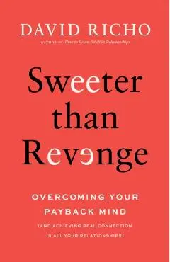 Sweeter than Revenge - David Richo