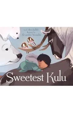 Sweetest Kulu - Celina Kalluk