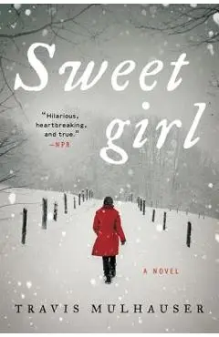 Sweetgirl - Travis Mulhauser