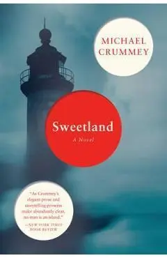 Sweetland - Michael Crummey