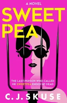 Sweetpea, Paperback/C.J. Skuse