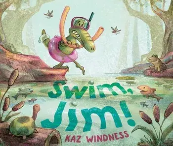Swim, Jim!, Hardcover/Kaz Windness