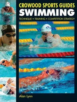 Swimming. Technique, Training, Competition Strategy, Paperback/Alan Lynn